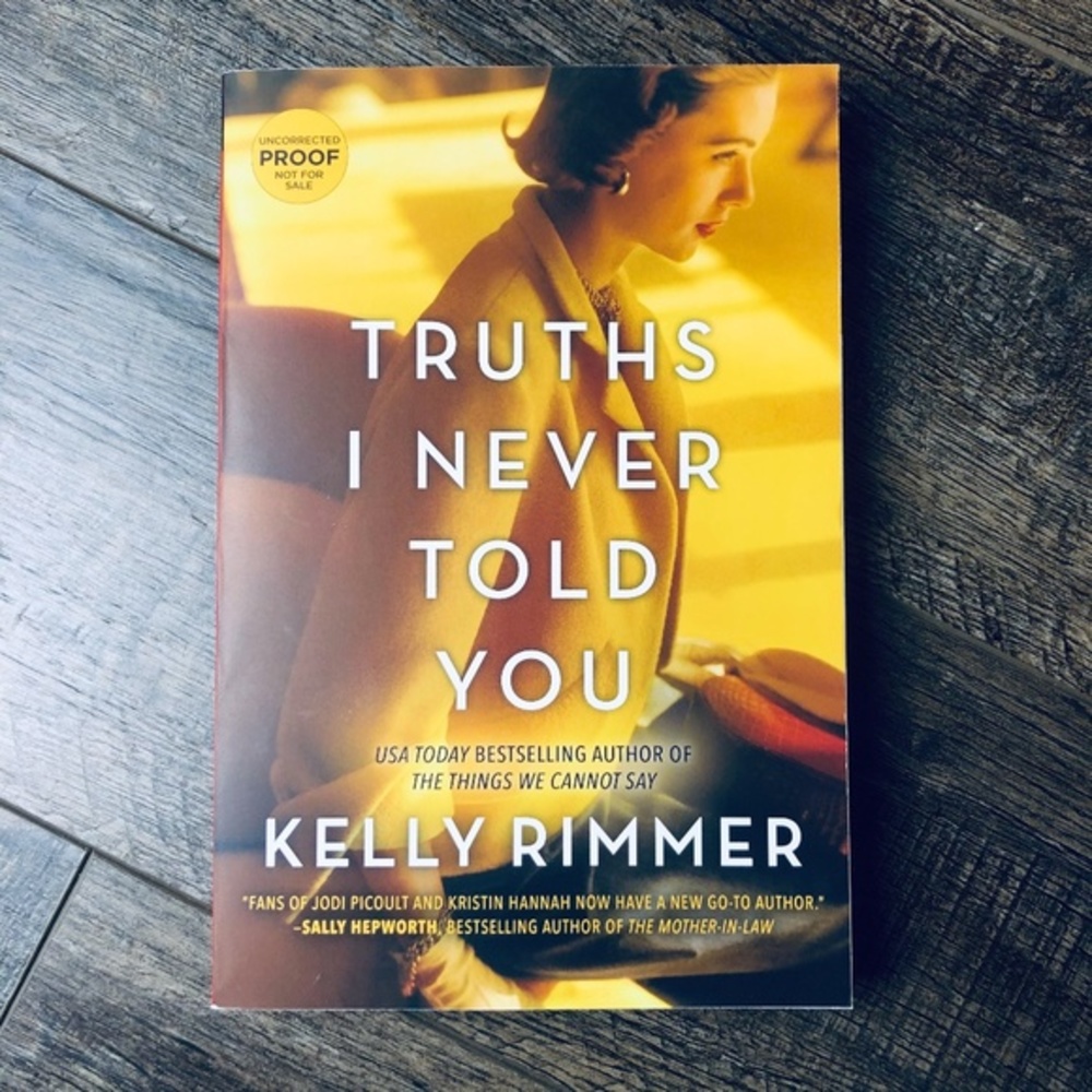 Truths I Never Told You by Kelly Rimmer (ARC)